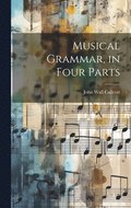 Musical Grammar, in Four Parts