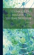 Clinique des maladies du syst�me nerveux