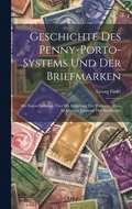 Geschichte Des Penny-porto-systems Und Der Briefmarken