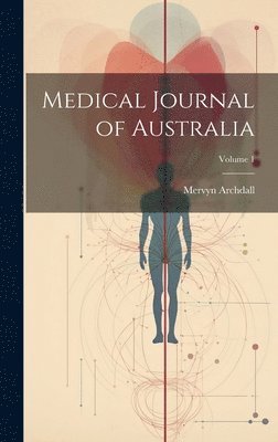Mervyn Archdall - Medical Journal of Australia; Volume 1, Inbunden. Tillgänglighet: Lägg i varukorg