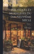Politiques et moralistes du dix-neuvime sicle; Volume 3
