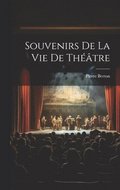 Souvenirs de la vie de théâtre
