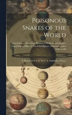 United States Office of Naval Intell, United States Navy Dept Bureau of M - Poisonous Snakes of the World, Inbunden. Tillgänglighet: Lägg i varukorg