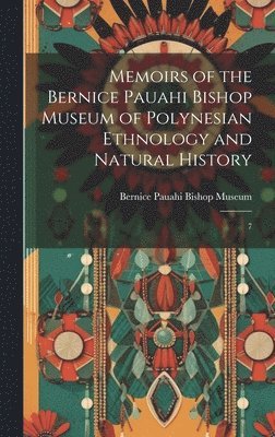 Bernice Pauahi Bishop Museum - Memoirs of the Bernice Pauahi Bishop Museum of Polynesian Ethnology and Natural History, Inbunden. Tillgänglighet: Lägg i varukorg