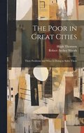 The Poor in Great Cities