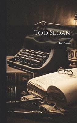 Tod Sloan - Tod Sloan, Inbunden
