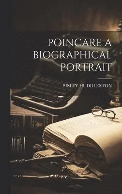 Sisley Huddleston - Poincare a Biographical Portrait, Inbunden. Tillgänglighet: Lägg i varukorg