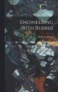 Engineering With Rubber