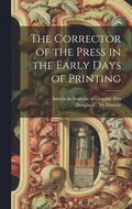 Corrector of the Press in the Early Days of Printing