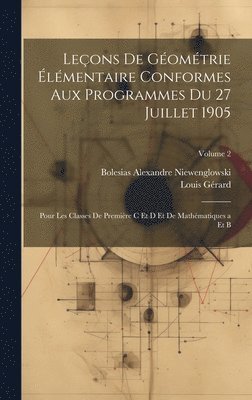 Louis Gérard, Bolesias Alexandre Niewenglowski - Leçons De Géométrie Élémentaire Conformes Aux Programmes Du 27 Juillet 1905, Inbunden