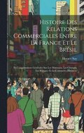 Histoire Des Relations Commerciales Entre La France Et Le Brésil