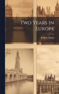 Rodney Glisan - Two Years in Europe, Inbunden. Tillgänglighet: Lägg i varukorg
