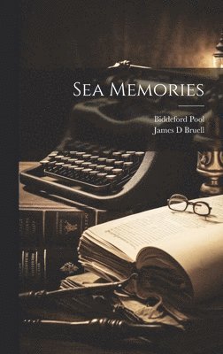 James D Bruell, Biddeford Pool - Sea Memories, Inbunden