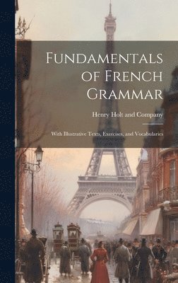 Henry Holt and Company - Fundamentals of French Grammar, Inbunden
