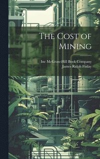 The Cost of Mining