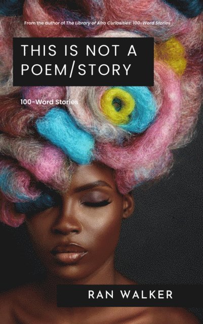 Ran Walker - This Is Not a Poem/Story, E-bok