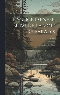 Raoul - Songe D'enfer Suivi De La Voie De Paradis, Inbunden