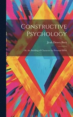 Jirah Dewey Buck - Constructive Psychology, Inbunden. Tillgänglighet: Lägg i varukorg