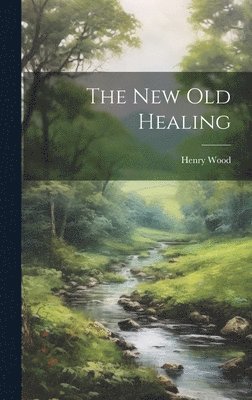 New Old Healing
