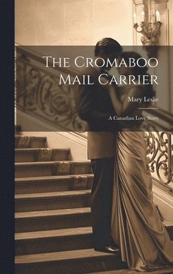 Mary Leslie - Cromaboo Mail Carrier, Inbunden. Tillgänglighet: Tillfälligt slut