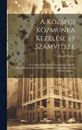 Kzsgi Kzmunka Kezelse s Szmvitele
