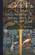 L. Apulei ... Apologia Siue De Magia Liber, Ed. G. Krueger