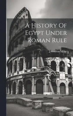 History Of Egypt Under Roman Rule
