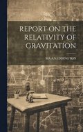 Report on the Relativity of Gravitation