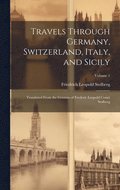 Travels Through Germany, Switzerland, Italy, and Sicily