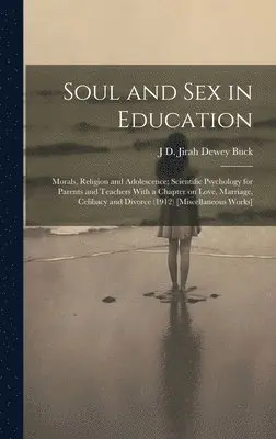 Jirah Dewey Buck - Soul and Sex in Education, Inbunden. Tillgänglighet: Lägg i varukorg