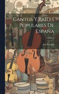 Cantos Y Bailes Populares De Espa�a; Volume 2