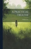 Practical Treatise