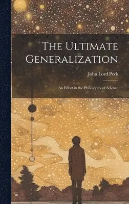 John Lord Peck - Ultimate Generalization, Inbunden. Tillgänglighet: Lägg i varukorg