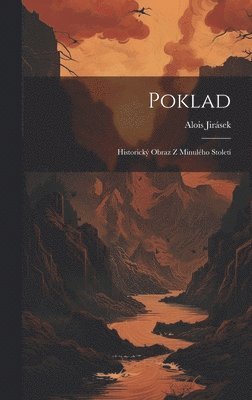 Alois Jirásek - Poklad, Inbunden