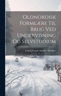 Oldnordisk Formlre Til Brug Ved Undervisning Og Selvstudium