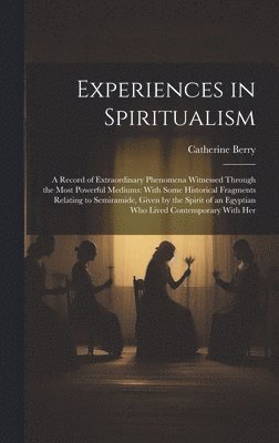 Experiences in Spiritualism