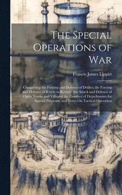 Francis James Lippitt - Special Operations of War, Inbunden. Tillgänglighet: Lägg i varukorg
