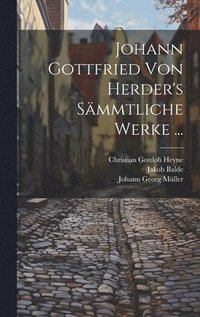 Johann Gottfried Von Herder's Smmtliche Werke ...