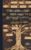 Memorials of the Family of Wood of Largo
