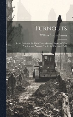 William Barclay Parsons - Turnouts, Inbunden. Tillgänglighet: Lägg i varukorg