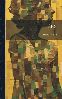 Henry Stanton - Sex, Inbunden. Tillgänglighet: Lägg i varukorg