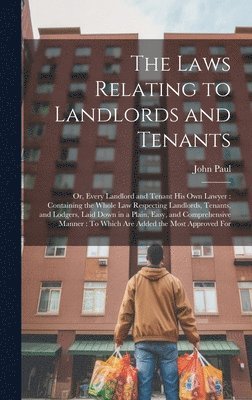 John Paul - Laws Relating to Landlords and Tenants, Inbunden