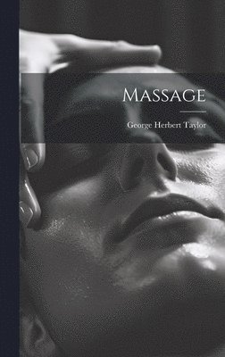 George Herbert Taylor - Massage, Inbunden. Tillgänglighet: Tillfälligt slut