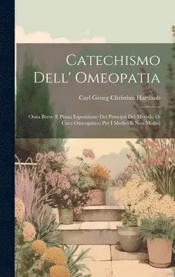 Carl Georg Christian Hartlaub - Catechismo Dell' Omeopatia, Inbunden. Tillgänglighet: Lägg i varukorg