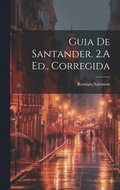 Guia De Santander. 2.A Ed., Corregida