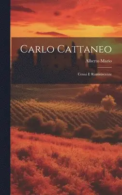 Alberto Mario - Carlo Cattaneo, Inbunden. Tillgänglighet: Lägg i varukorg