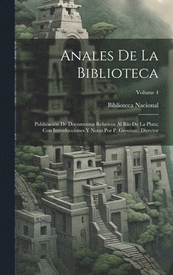 Biblioteca Nacional (Argentina) - Anales De La Biblioteca, Inbunden