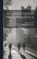 Melanchthoniana Paedagogica