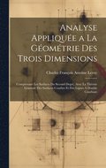 Analyse Applique a La Gomtrie Des Trois Dimensions