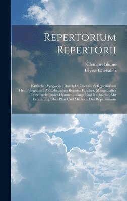 Clemens Blume, Ulysse Chevalier - Repertorium Repertorii, Inbunden